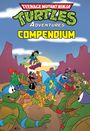 "TEENAGE MUTANT NINJA TURTLES ADVENTURES COMPENDIUM" in Comic-Schrift oben. Cartoonartige Turtles und Tiere darunter.