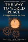 "The Way to World Peace: An Idea Whose Time Has Come" von Kenneth Paul Callison. Uhr und Zahnräder auf sternenklarem Himmel.