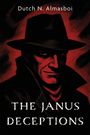 Dutch N. Almasboi: The Janus Deceptions, Buch