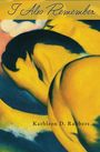 Kathleen D. Rabbers: I Also Remember, Buch