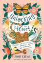 James Crews: Unlocking the Heart, Buch