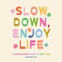 Stephanie Zito: Slow Down, Enjoy Life, Buch