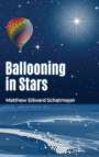 Matthew Edward Schatmeyer: Ballooning in Stars, Buch