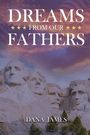 Dana James: Dreams From Our Fathers, Buch