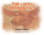 Marion Carlson: The Lucky Orphan Calf, Buch
