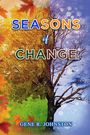 Gene R. Johnston: Seasons of Change, Buch