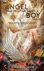 Jonathan Shaw: An Angel That Fell, That Saved A Boy From Hell, Buch
