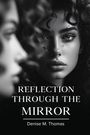 Denise M. Thomas: Reflection Through The Mirror, Buch