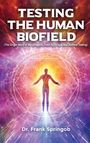 Frank Springob: Testing The Human Biofield, Buch