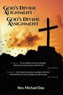 Rev. Michael Day: God's Divine Alignment / God's Divine Assignment, Buch