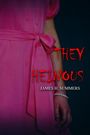 James H. Summers: They Heinous, Buch