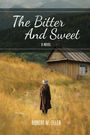 Robert M. Eller: The Bitter And Sweet, Buch