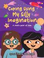 Sylvia Yvette Del Angel: Coping Using My Silly Imagination, Buch