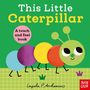 Nosy Crow Ltd: This Little Caterpillar, Buch