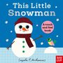 Text: "This Little Snowman", "A touch and feel book". Illustration: Schneemann mit Mütze, Schal und Vogel.