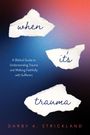 Darby A Strickland: What Is Trauma?, Buch