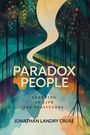Jonathan Landry Cruse: Paradox People, Buch