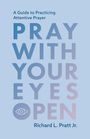 Pratt Jr Richard L: Pray with Your Eyes Open, Buch