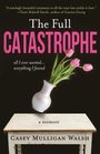 Casey Mulligan Walsh: The Full Catastrophe, Buch