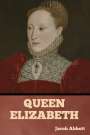 Jacob Abbott: Queen Elizabeth, Buch