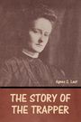 Agnes C. Laut: The Story of the Trapper, Buch