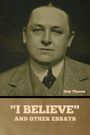 Guy Thorne: "I Believe" and other essays, Buch