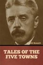 Arnold Bennett: Tales of the Five Towns, Buch