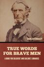 Charles Kingsley: True Words for Brave Men, Buch