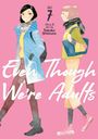 Takako Shimura: Even Though We're Adults Vol. 7, Buch