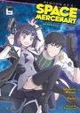 Ryuto: Reborn as a Space Mercenary: I Woke Up Piloting the Strongest Starship! (Manga) Vol. 6, Buch