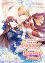 Yu Sakurai: My Sister Took My Fiancé and Now I'm Being Courted by a Beastly Prince (Manga) Vol. 1, Buch