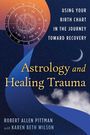 Robert Allen Pittman: Astrology and Healing Trauma, Buch