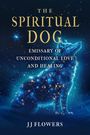 "The Spiritual Dog: Emissary of Unconditional Love and Healing" von JJ Flowers. Leuchtender Hund im Sternenmotiv.
