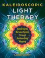Text: "Kaleidoscopic Light Therapy. Restoring the Nervous System Through Rainbow Body Mapping. Lara Light."  
Buntes geometrisches Muster.