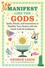 Titel: "Manifest Like the Gods". Untertitel: "Spells, Rituals, and Incantations...". Illustrationen: Griechische Symbole, Amphore.