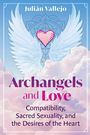 „Julián Vallejo. Archangels and Love. Compatibility, Sacred Sexuality, and the Desires of the Heart.“ Illustration: Herz mit Flügeln.