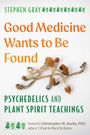 Stephen Gray: Good Medicine Wants to Be Found, Buch