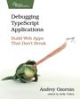 "Debugging TypeScript Applications: Build Web Apps That Don’t Break" von Andrey Ozornin, illustriert mit einem Frosch.