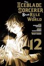 Norihito Sasaki: The Iceblade Sorcerer Shall Rule the World 12, Buch