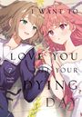 Nachi Aono: I Want to Love You Till Your Dying Day 7, Buch