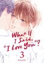 Kumosoku: What If I Said, "I Love You"? 3, Buch
