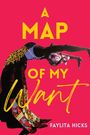 Faylita Hicks: A Map of My Want, Buch