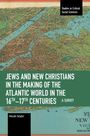 Henryk Szlajfer: Jews and New Christians in the Making of the Atlantic World in the 16th-17th Centuries, Buch