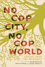 : No Cop City, No Cop World, Buch