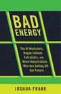 Joshua Frank: Bad Energy, Buch