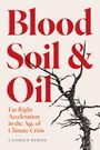 Candice Bernd: Blood, Soil, and Oil, Buch