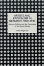 Nikos Pegioudis: Artists and Radicalism in Germany, 1890-1933, Buch