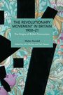 Walter Kendall: The Revolutionary Movement in Britain 1900-21, Buch