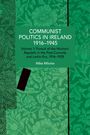 Mike Milotte: Communist Politics in Ireland 19161945, Buch