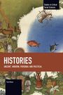 „Studies in Critical Social Sciences“, „HISTORIES: Ancient, Modern, Personal and Political“ von Tom Brass. Illustration: Bunte historische Szenen.